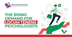 The Rising Demand for Locum Tenens Psychologist