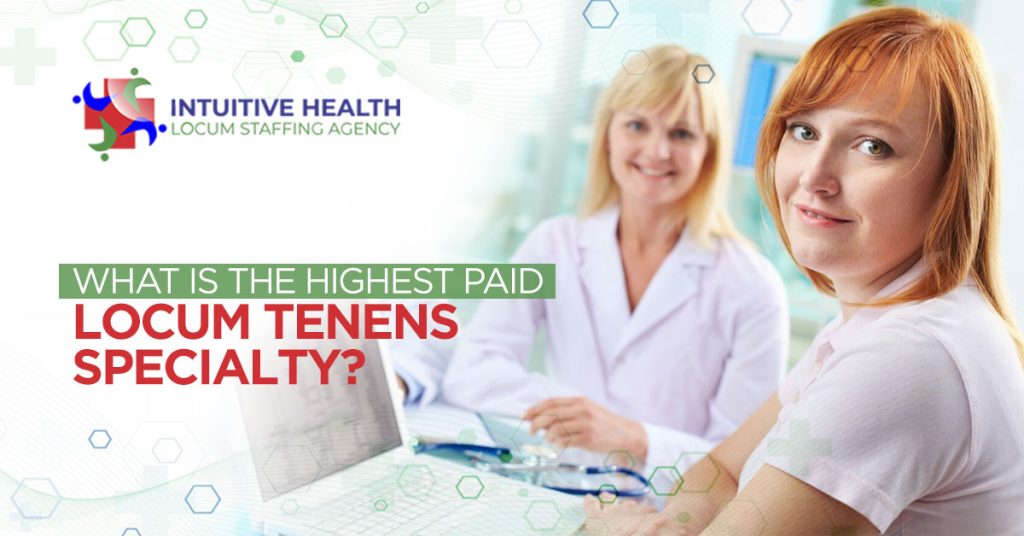 What is the Highest Paid Locum Tenens Specialty