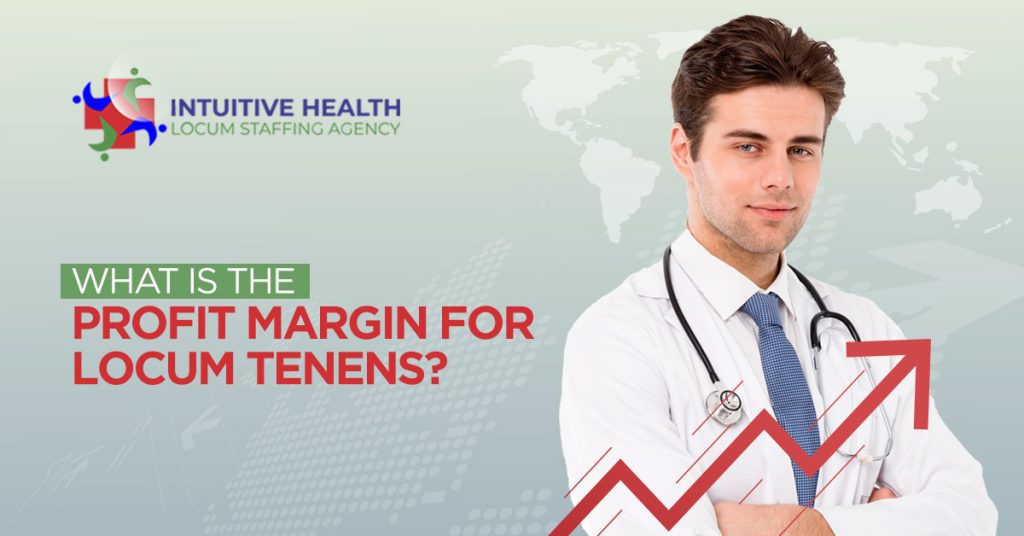 What is the Profit Margin for Locum Tenens