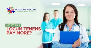 Why Do Locum Tenens Pay More