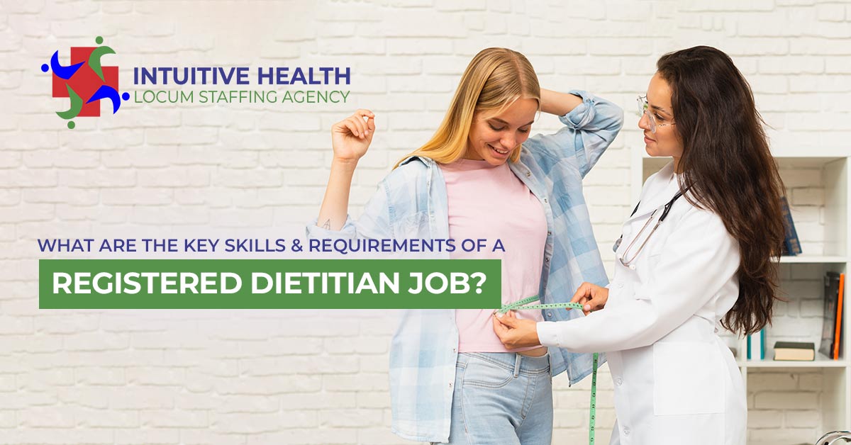 What are the Key Skills and Requirements of a Registered Dietitian Job?